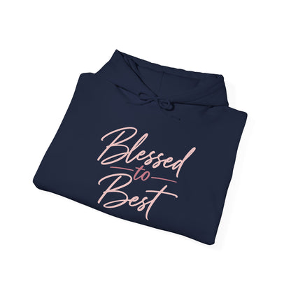 Blessed to Best Calligraphy Hoodie