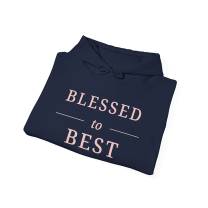Blessed to Best Inspirational Hoodie