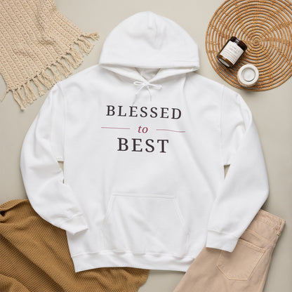Blessed to Best Inspirational Hoodie