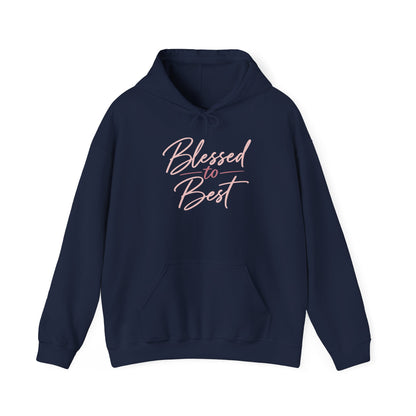 Blessed to Best Calligraphy Hoodie