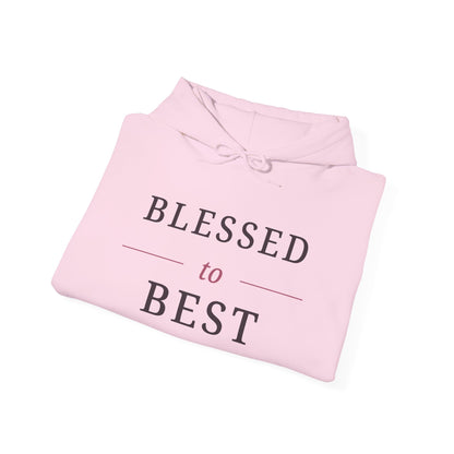 Blessed to Best Inspirational Hoodie