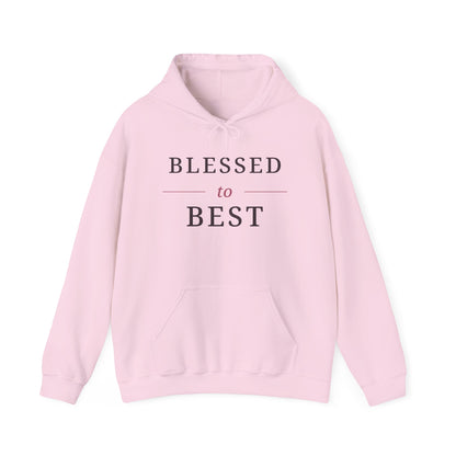 Blessed to Best Inspirational Hoodie