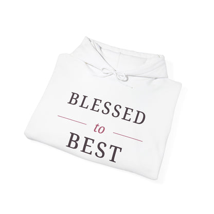 Blessed to Best Inspirational Hoodie