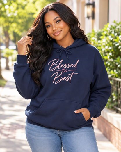 Blessed to Best Calligraphy Hoodie
