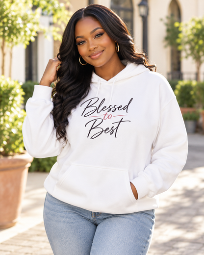 Blessed to Best Calligraphy Hoodie