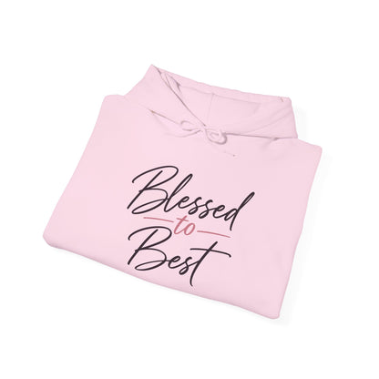 Blessed to Best Calligraphy Hoodie