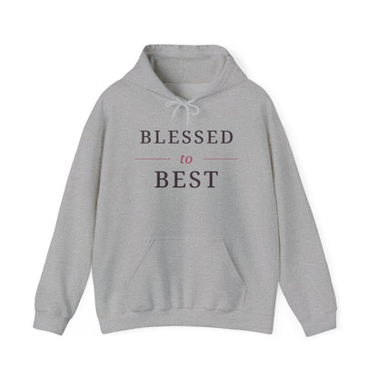 Blessed to Best Inspirational Hoodie