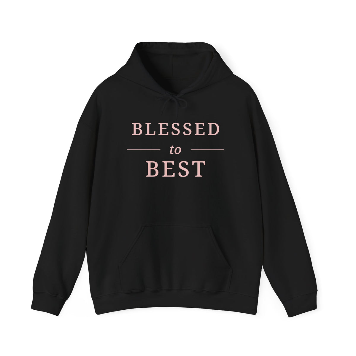 Blessed to Best Inspirational Hoodie