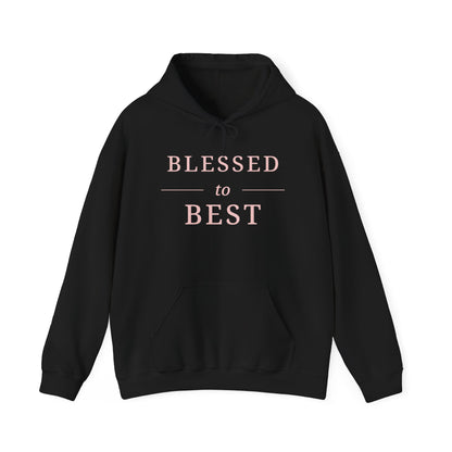 Blessed to Best Inspirational Hoodie
