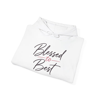 Blessed to Best Calligraphy Hoodie