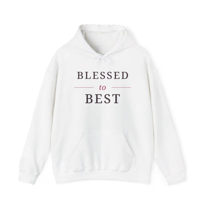 Blessed to Best Inspirational Hoodie